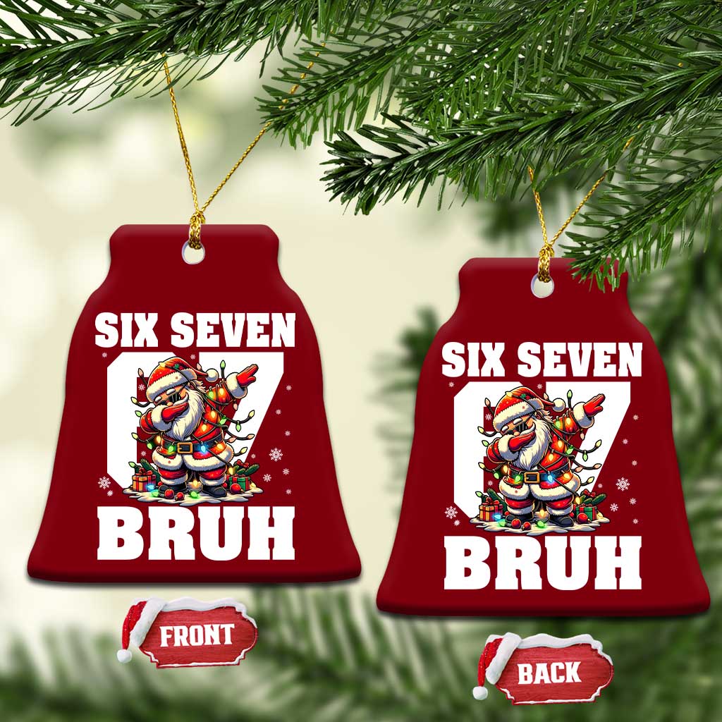 Funny Christmas Six Seven Bruh Ceramic Ornament Dabbing Santa - Wonder Print Shop