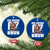 Funny Christmas Six Seven Bruh Ceramic Ornament Dabbing Santa - Wonder Print Shop