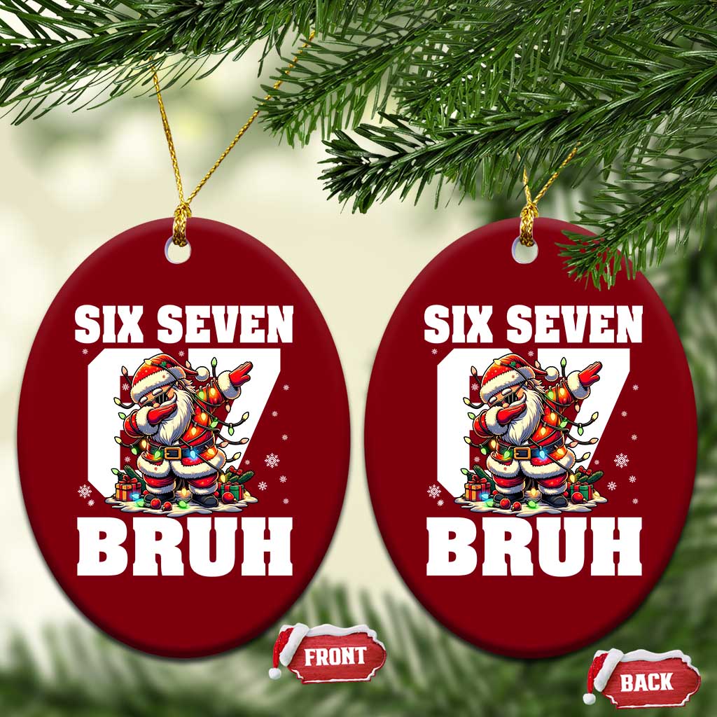 Funny Christmas Six Seven Bruh Ceramic Ornament Dabbing Santa - Wonder Print Shop