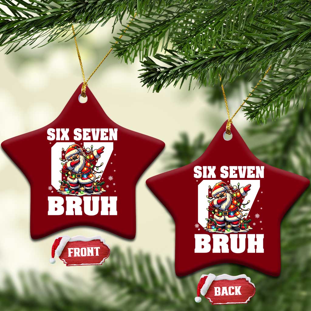 Funny Christmas Six Seven Bruh Ceramic Ornament Dabbing Santa - Wonder Print Shop