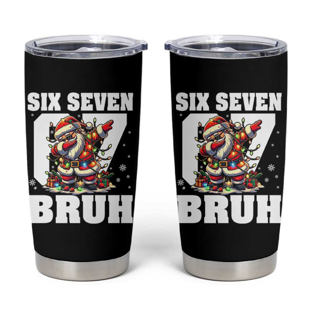 Funny Christmas Six Seven Bruh Tumbler Cup Dabbing Santa - Wonder Print Shop