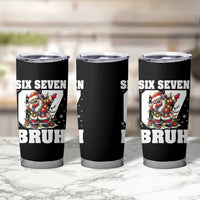 Funny Christmas Six Seven Bruh Tumbler Cup Dabbing Santa - Wonder Print Shop