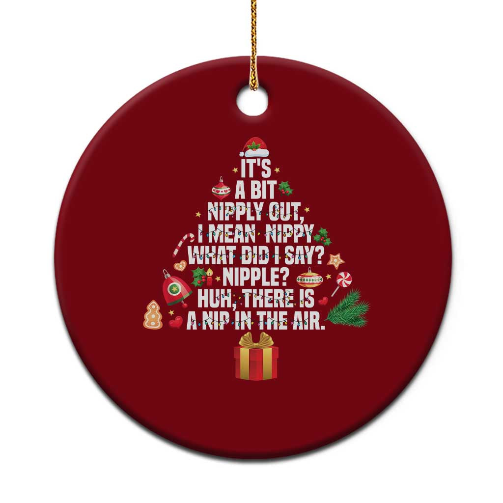 Funny Christmas Movie Ceramic Ornament Its A Bit Nipply Out Nipply Out Xmas Vacation Holiday - Wonder Print Shop