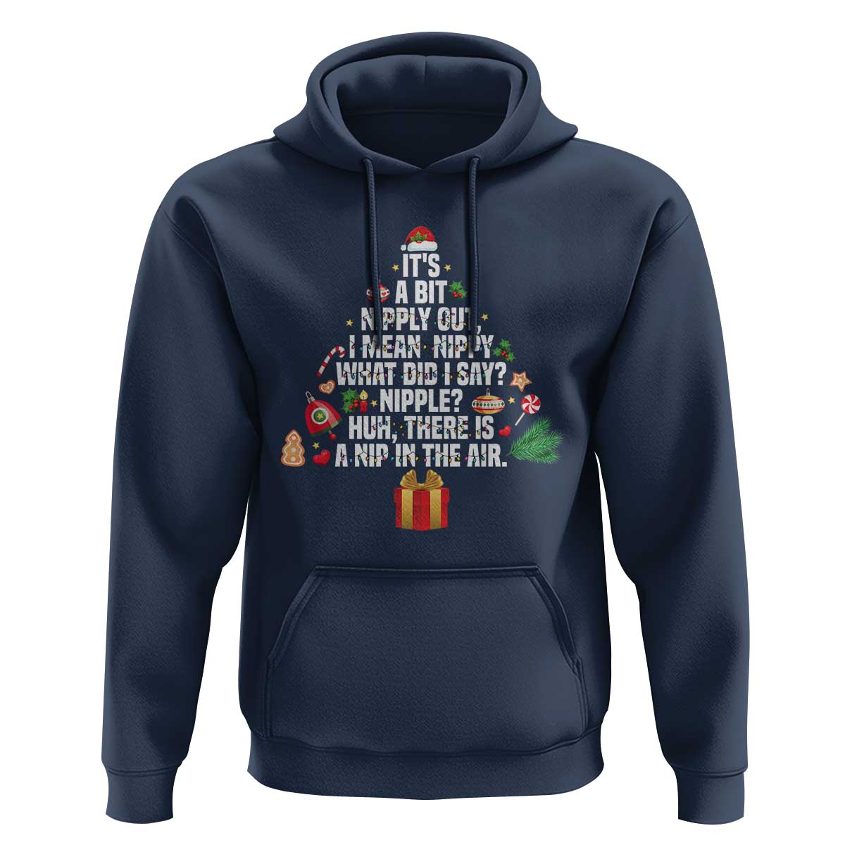 Funny Christmas Movie Hoodie Its A Bit Nipply Out Nipply Out Xmas Vacation Holiday - Wonder Print Shop