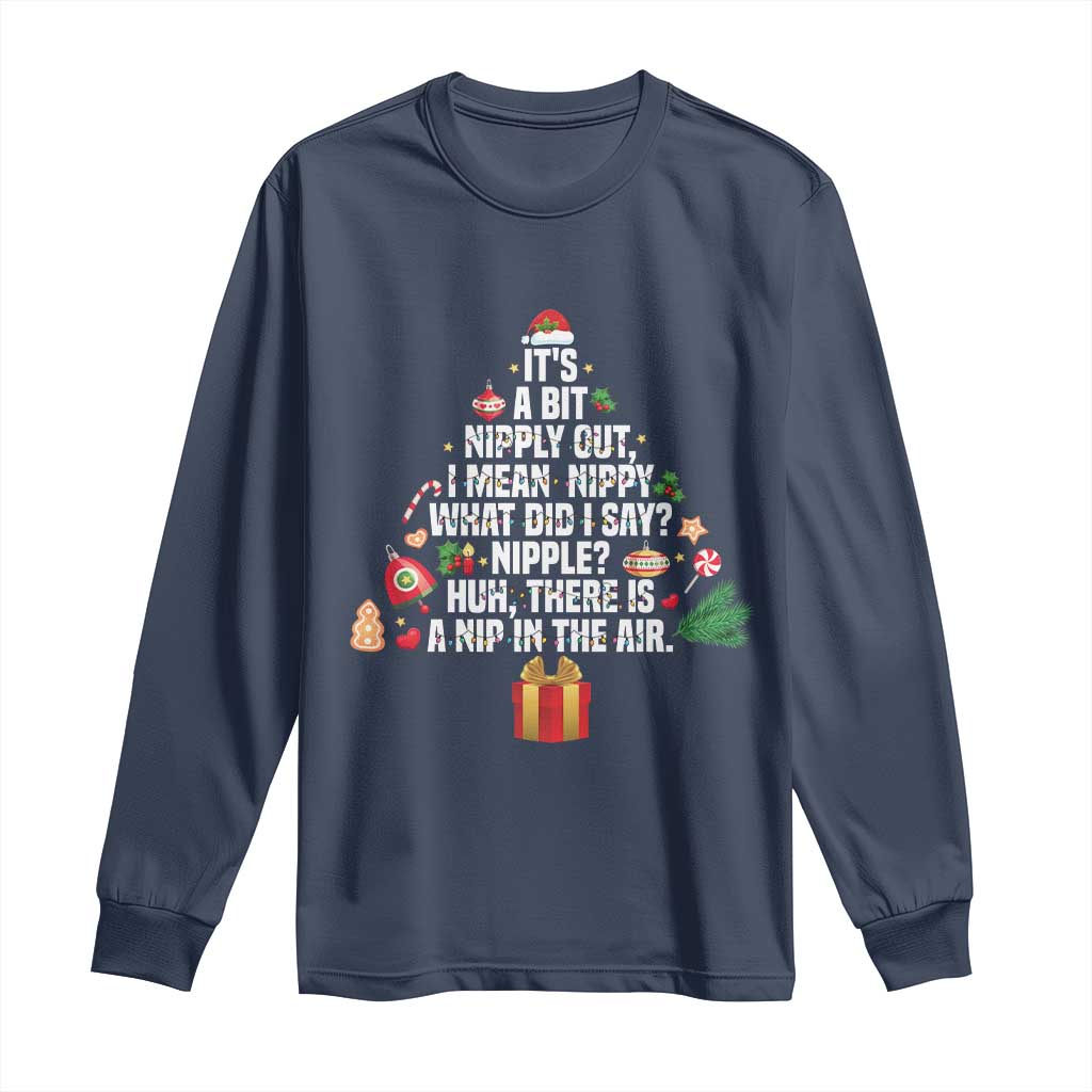 Funny Christmas Movie Long Sleeve Shirt Its A Bit Nipply Out Nipply Out Xmas Vacation Holiday - Wonder Print Shop
