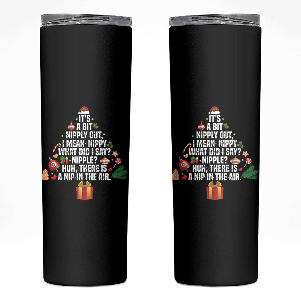 Funny Christmas Movie Skinny Tumbler Its A Bit Nipply Out Nipply Out Xmas Vacation Holiday - Wonder Print Shop