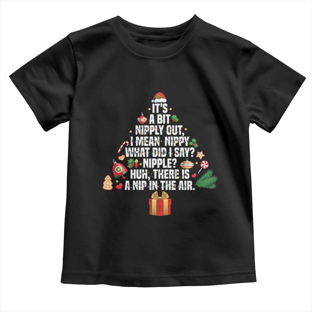 Funny Christmas Movie Toddler T Shirt Its A Bit Nipply Out Nipply Out Xmas Vacation Holiday - Wonder Print Shop