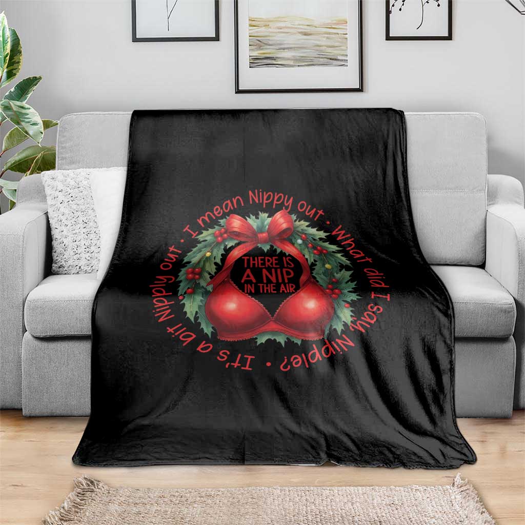 Funny Christmas Movie Throw Blanket Its A Bit Nipply Out I Mean Nippy Out What Did I Say Nipple - Wonder Print Shop