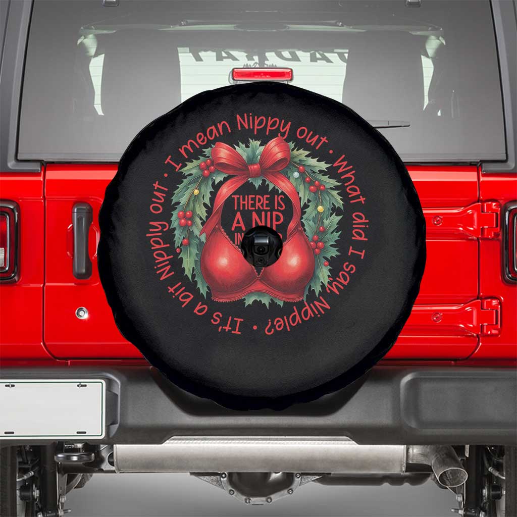 Funny Christmas Movie Spare Tire Cover Its A Bit Nipply Out I Mean Nippy Out What Did I Say Nipple - Wonder Print Shop