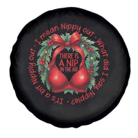 Funny Christmas Movie Spare Tire Cover Its A Bit Nipply Out I Mean Nippy Out What Did I Say Nipple - Wonder Print Shop