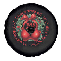 Funny Christmas Movie Spare Tire Cover Its A Bit Nipply Out I Mean Nippy Out What Did I Say Nipple - Wonder Print Shop