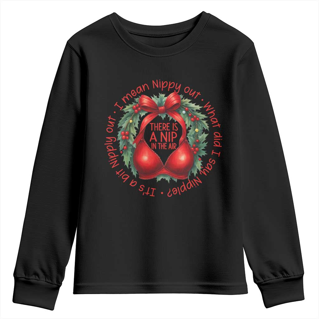 Funny Christmas Movie Youth Sweatshirt Its A Bit Nipply Out I Mean Nippy Out What Did I Say Nipple - Wonder Print Shop