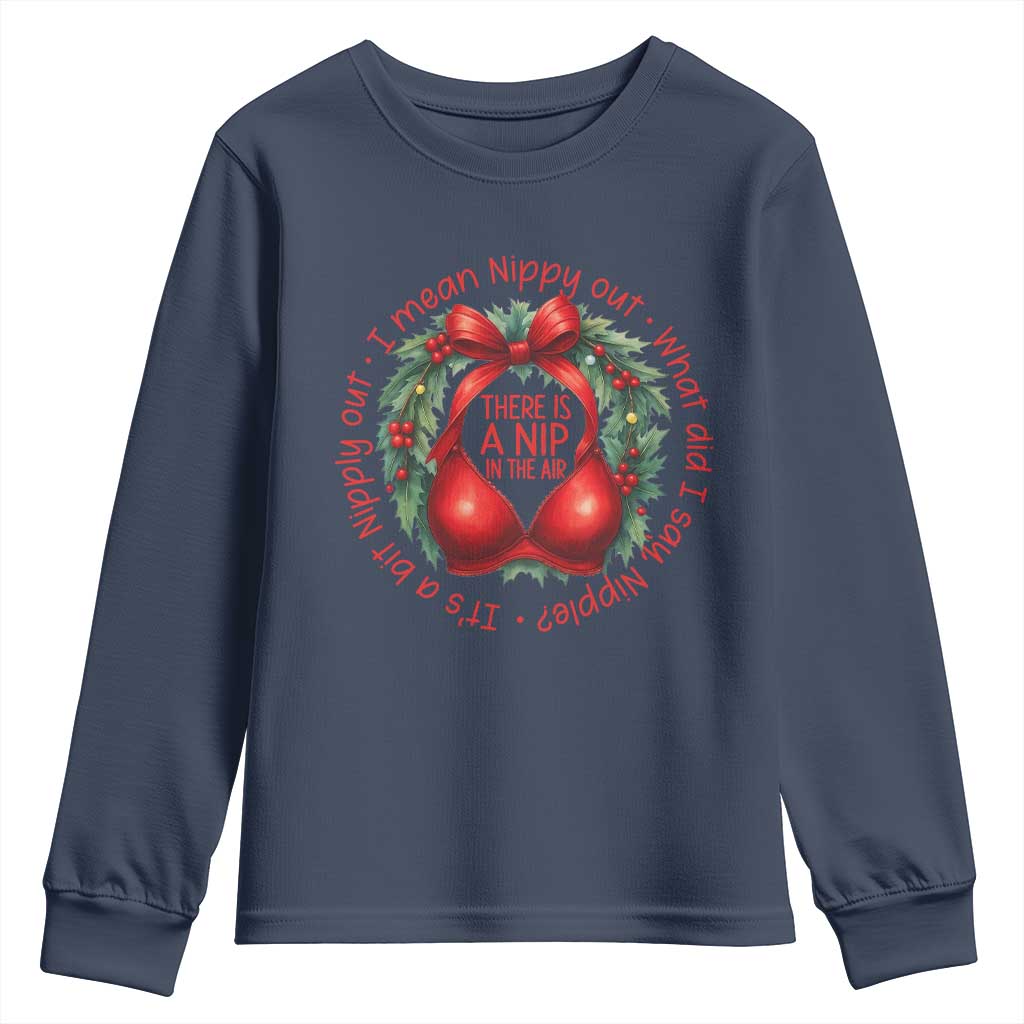 Funny Christmas Movie Youth Sweatshirt Its A Bit Nipply Out I Mean Nippy Out What Did I Say Nipple - Wonder Print Shop