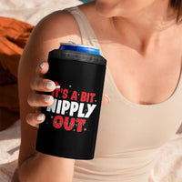 Funny Christmas Movie 4 in 1 Can Cooler Tumbler It's A Bit Nipply Out Xmas Vacation Holiday - Wonder Print Shop