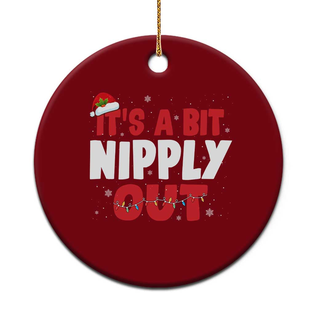 Funny Christmas Movie Ceramic Ornament It's A Bit Nipply Out Xmas Vacation Holiday - Wonder Print Shop