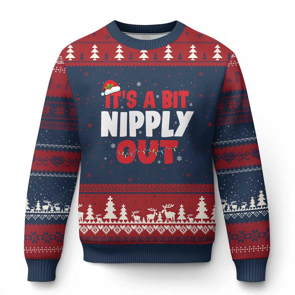 Funny Xmas Movie Ugly Christmas Sweater It's A Bit Nipply Out Xmas Vacation Holiday - Wonder Print Shop