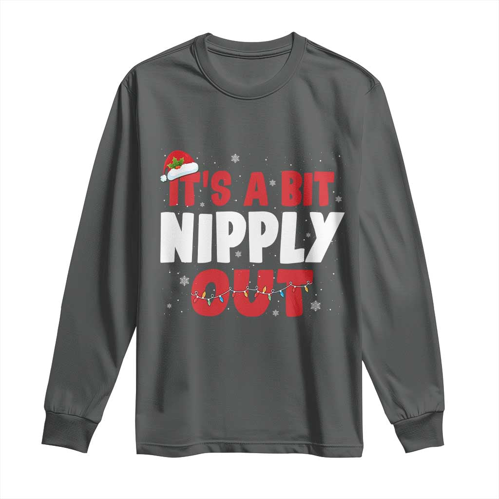 Funny Christmas Movie Long Sleeve Shirt It's A Bit Nipply Out Xmas Vacation Holiday - Wonder Print Shop