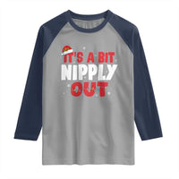Funny Christmas Movie Raglan Shirt It's A Bit Nipply Out Xmas Vacation Holiday - Wonder Print Shop