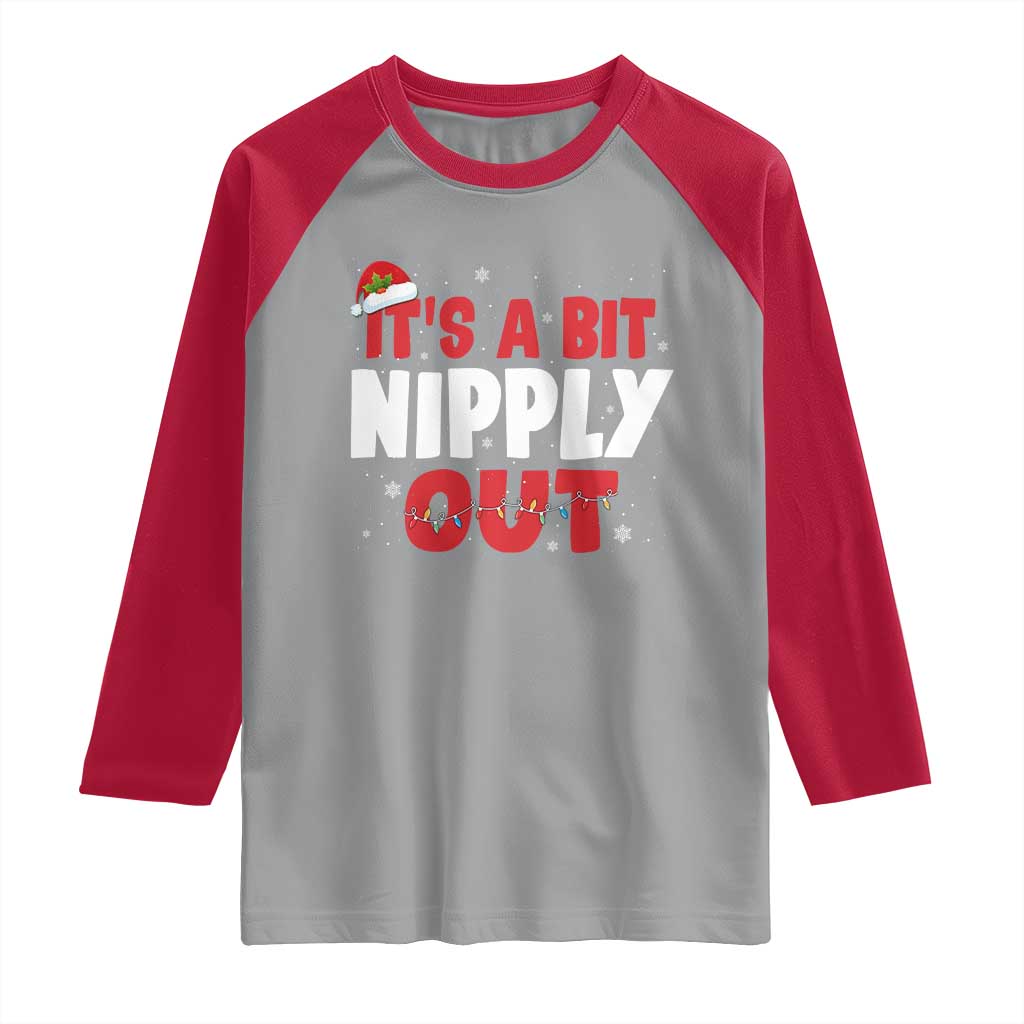 Funny Christmas Movie Raglan Shirt It's A Bit Nipply Out Xmas Vacation Holiday - Wonder Print Shop