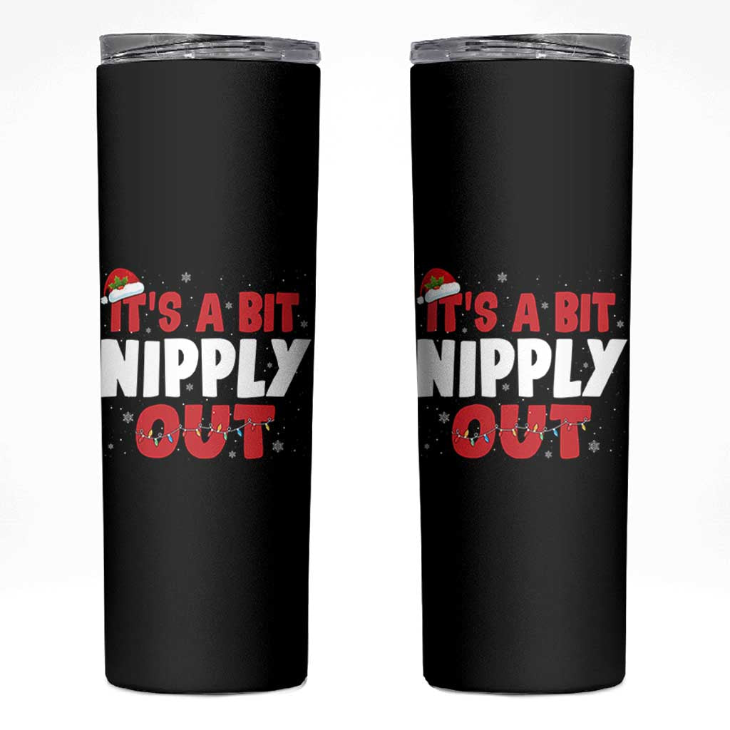 Funny Christmas Movie Skinny Tumbler It's A Bit Nipply Out Xmas Vacation Holiday - Wonder Print Shop