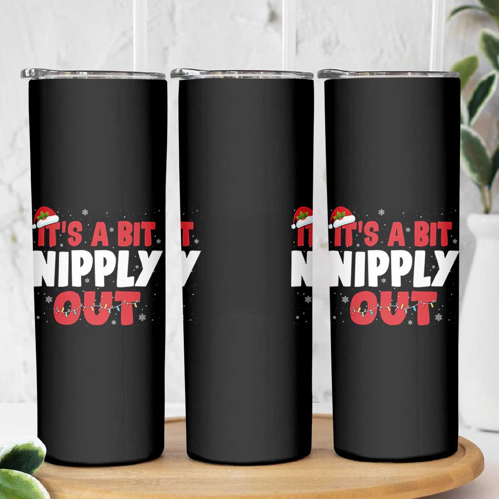 Funny Christmas Movie Skinny Tumbler It's A Bit Nipply Out Xmas Vacation Holiday - Wonder Print Shop