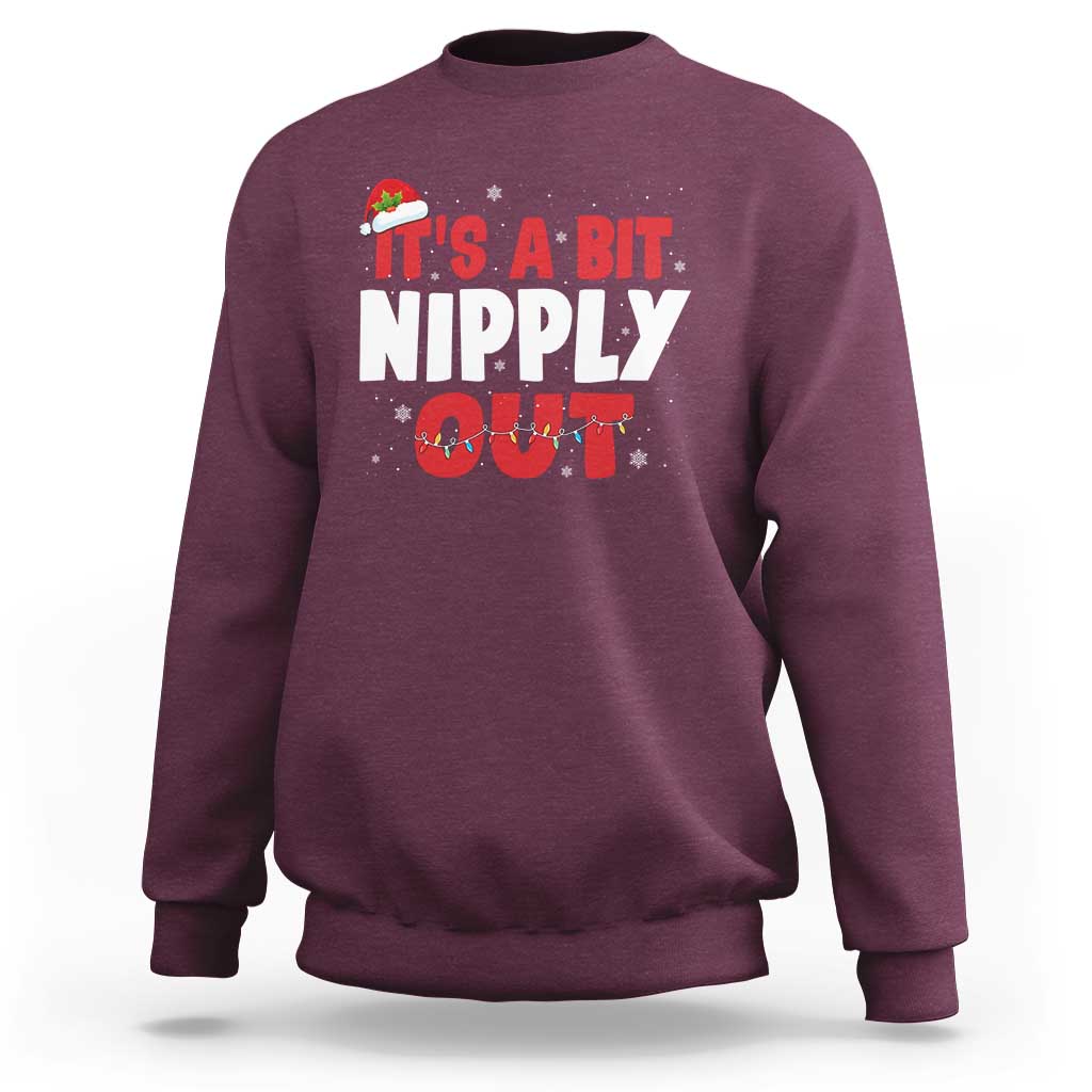 Funny Christmas Movie Sweatshirt It's A Bit Nipply Out Xmas Vacation Holiday - Wonder Print Shop