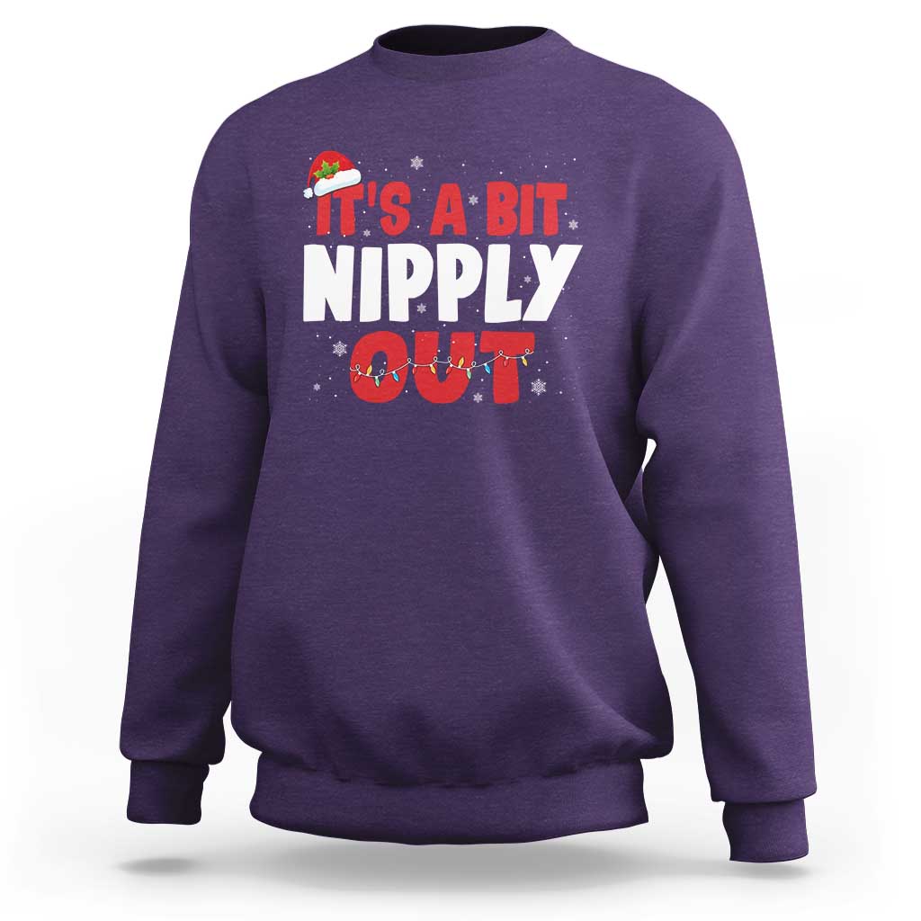 Funny Christmas Movie Sweatshirt It's A Bit Nipply Out Xmas Vacation Holiday - Wonder Print Shop