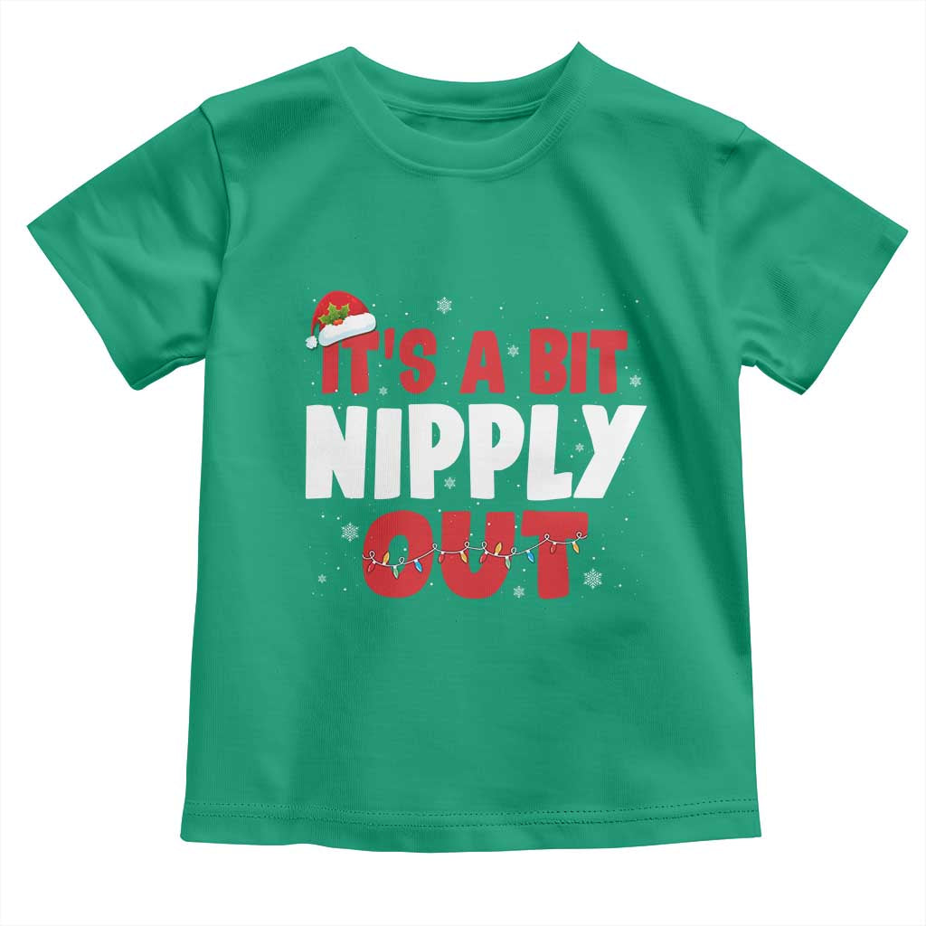 Funny Christmas Movie Toddler T Shirt It's A Bit Nipply Out Xmas Vacation Holiday - Wonder Print Shop