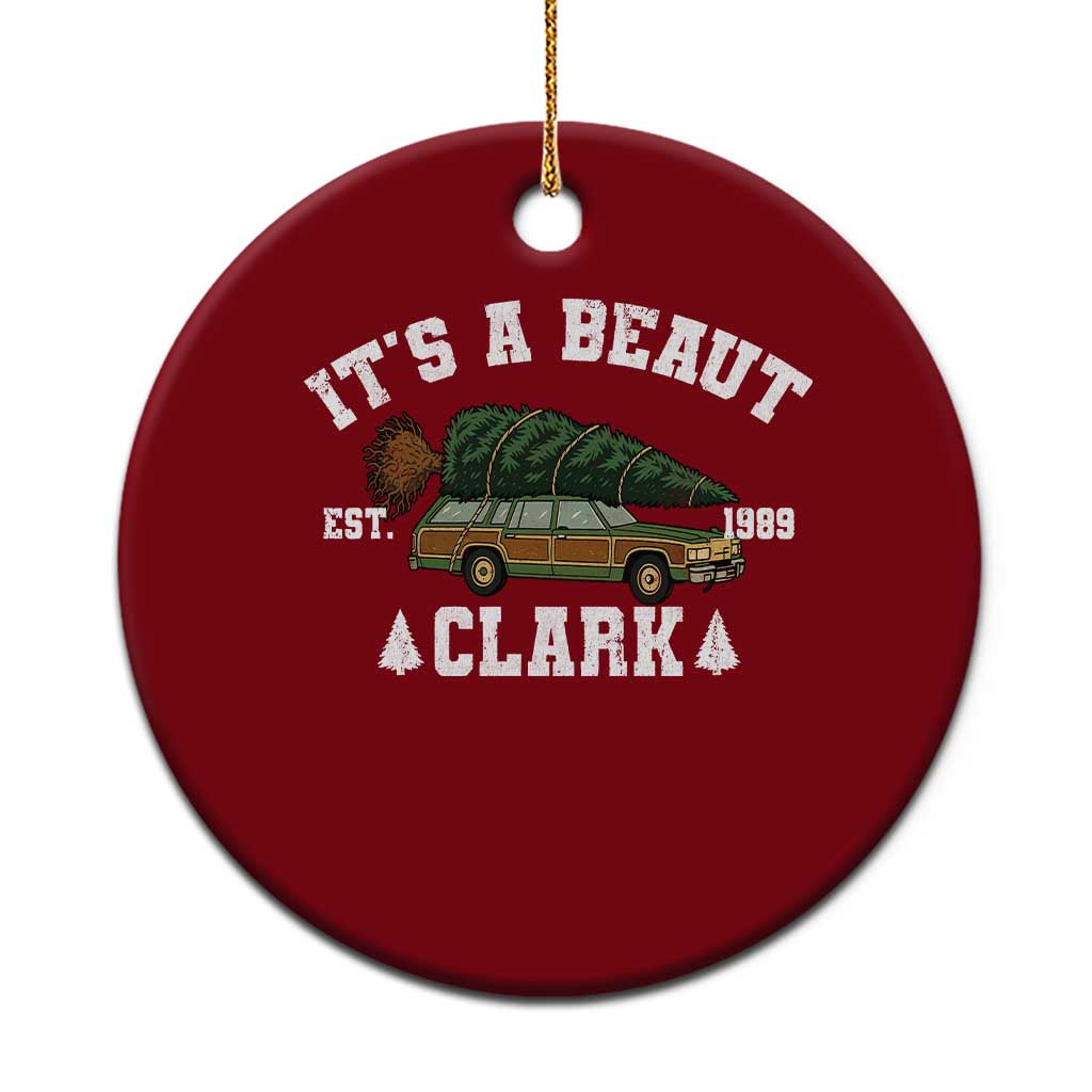 Its A Beaut Clark Ceramic Ornament Funny Christmas Vacation Holiday Movie - Wonder Print Shop