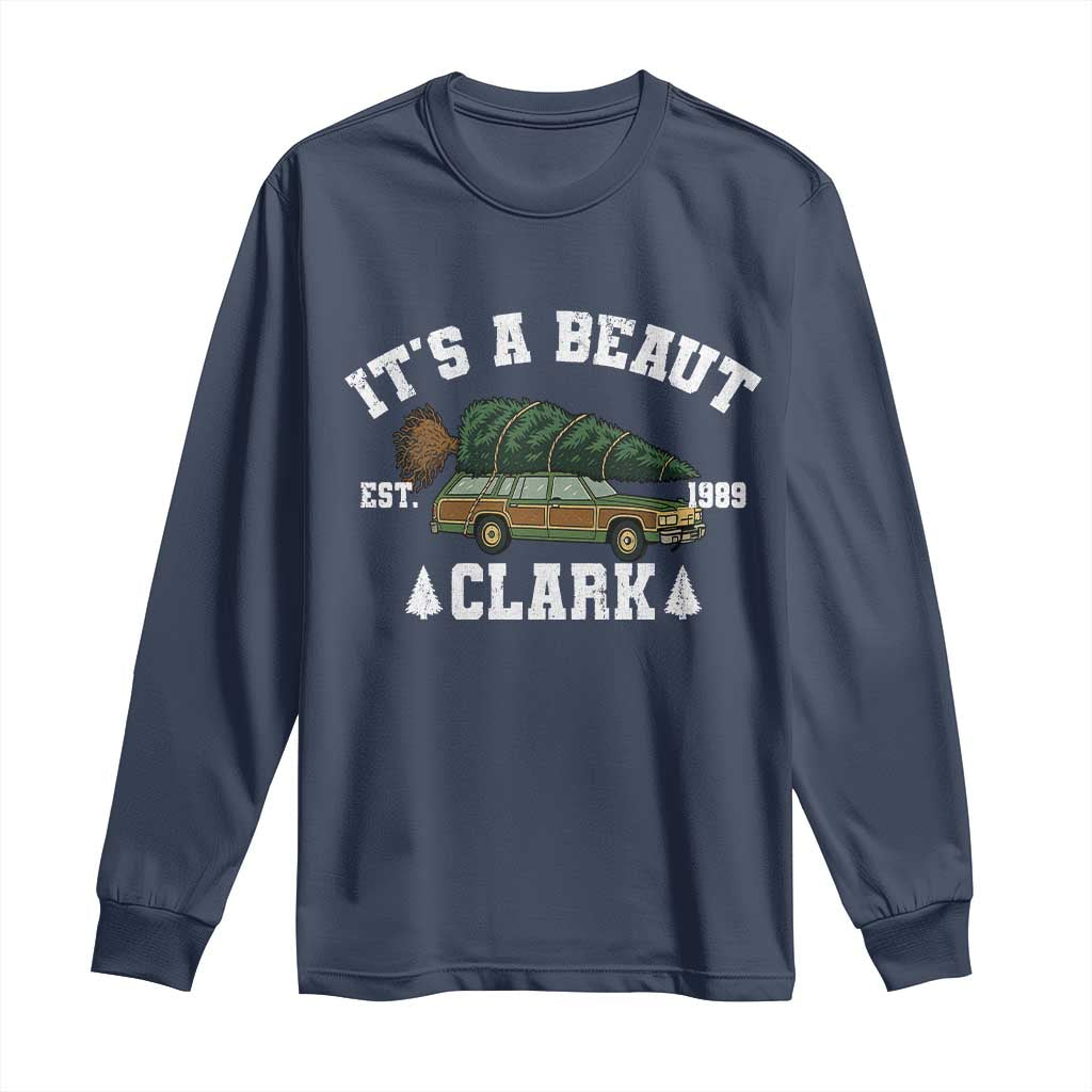 Its A Beaut Clark Long Sleeve Shirt Funny Christmas Vacation Holiday Movie - Wonder Print Shop