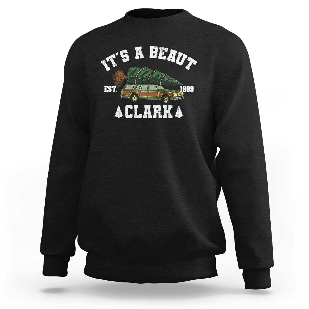 Its A Beaut Clark Sweatshirt Funny Christmas Vacation Holiday Movie - Wonder Print Shop