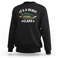 Its A Beaut Clark Sweatshirt Funny Christmas Vacation Holiday Movie - Wonder Print Shop