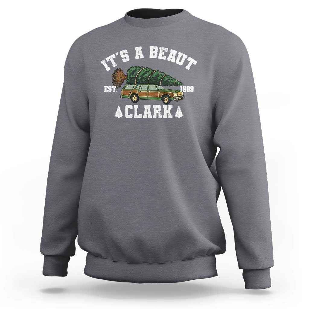 Its A Beaut Clark Sweatshirt Funny Christmas Vacation Holiday Movie - Wonder Print Shop