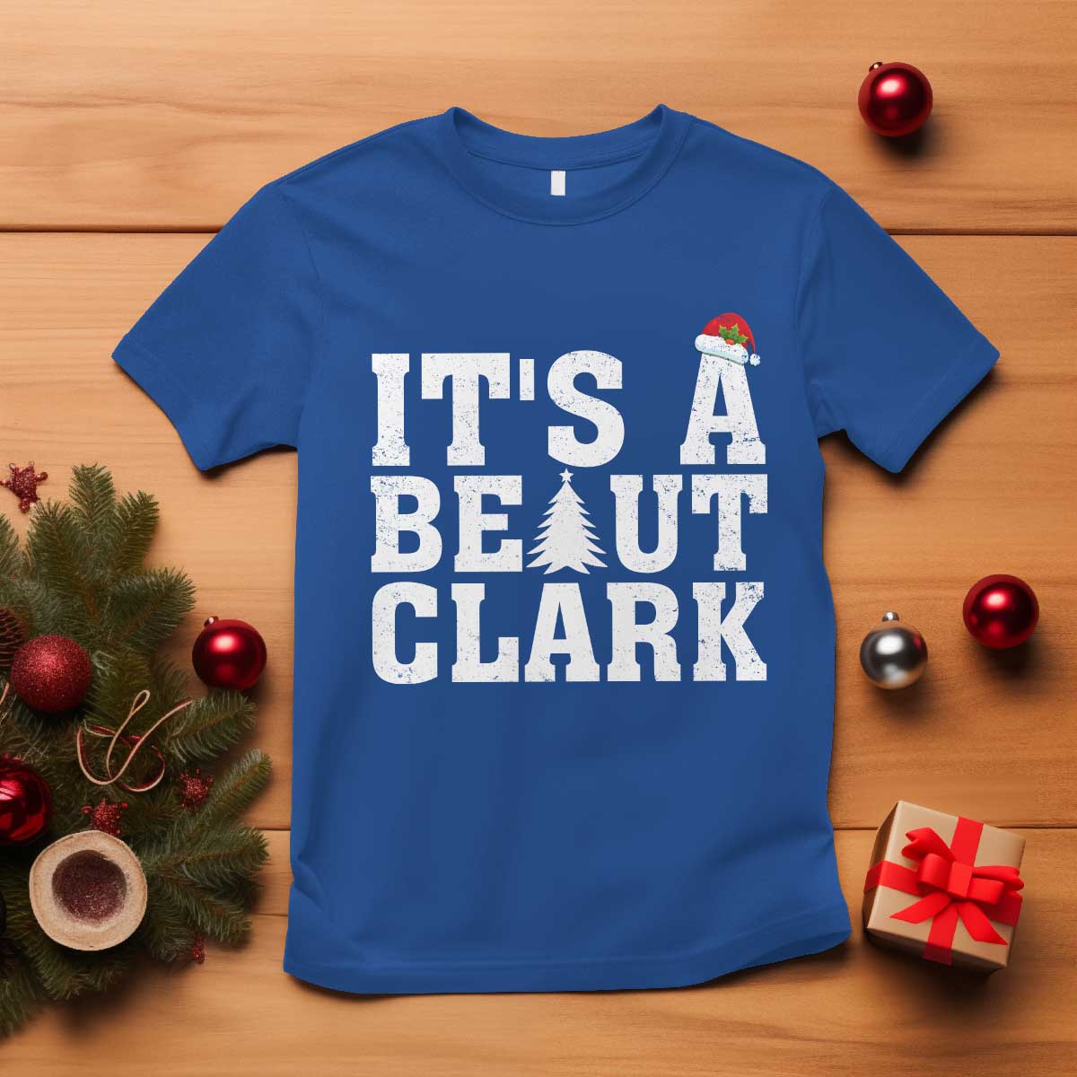 Funny Christmas Movie Its A Beaut Clark T Shirt Xmas Vacation Holiday - Wonder Print Shop