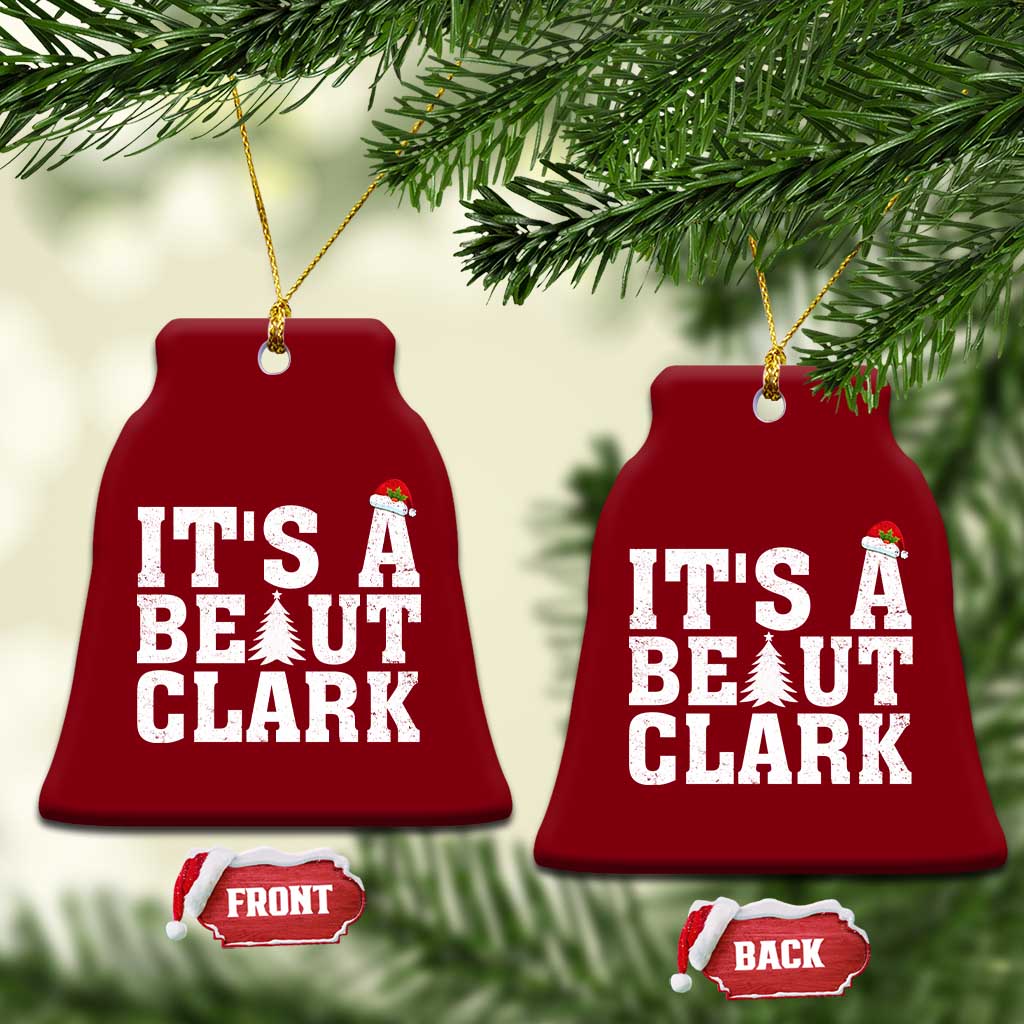 Funny Christmas Movie Its A Beaut Clark Ceramic Ornament Xmas Vacation Holiday - Wonder Print Shop