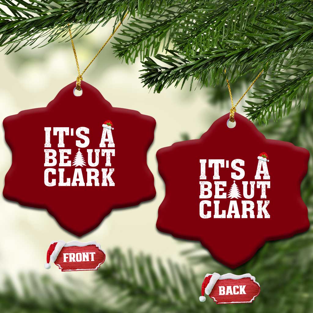 Funny Christmas Movie Its A Beaut Clark Ceramic Ornament Xmas Vacation Holiday - Wonder Print Shop