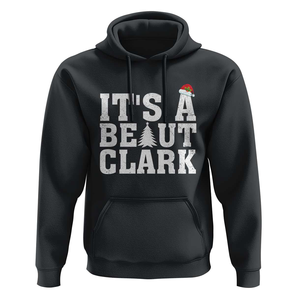 Funny Christmas Movie Its A Beaut Clark Hoodie Xmas Vacation Holiday - Wonder Print Shop