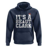 Funny Christmas Movie Its A Beaut Clark Hoodie Xmas Vacation Holiday - Wonder Print Shop