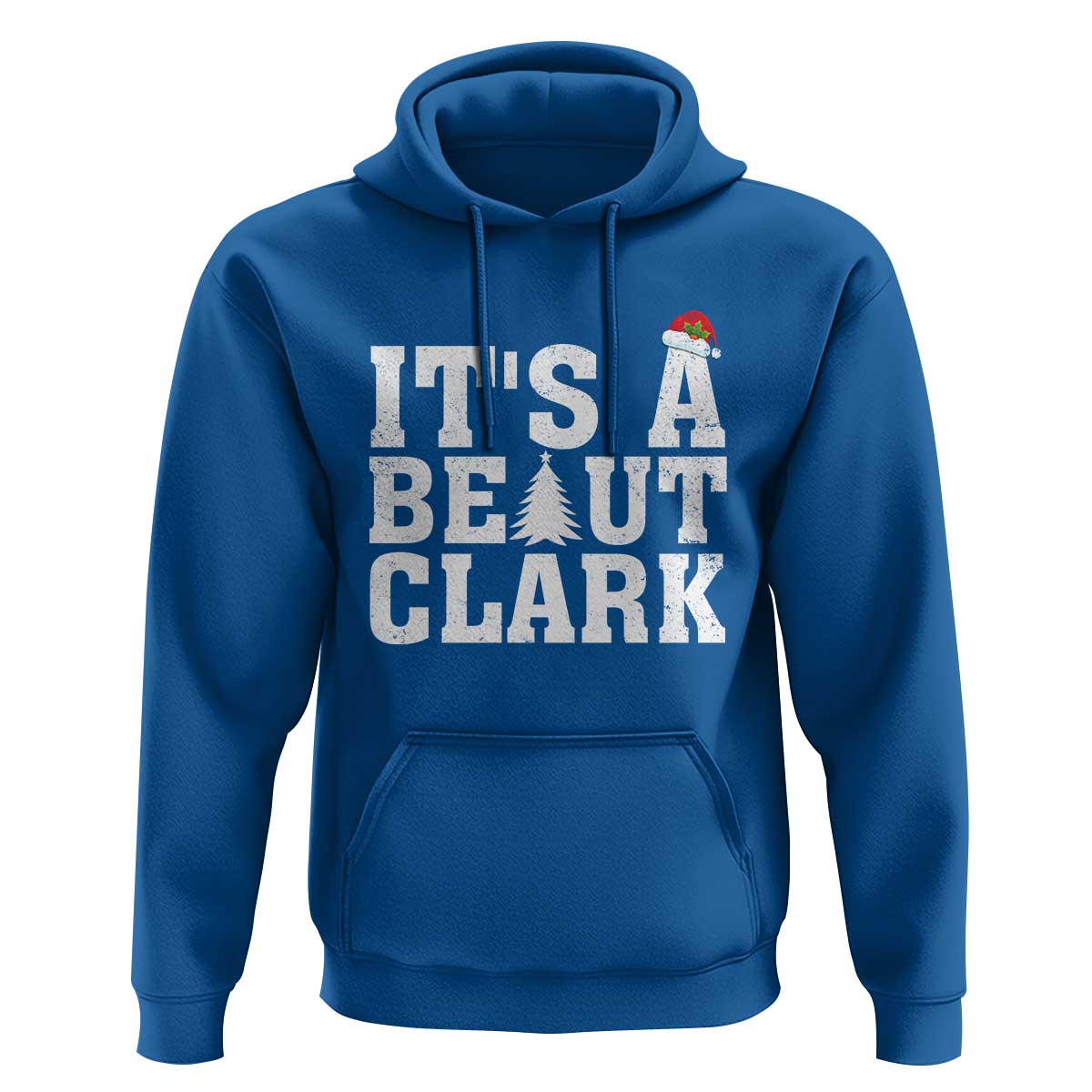 Funny Christmas Movie Its A Beaut Clark Hoodie Xmas Vacation Holiday - Wonder Print Shop