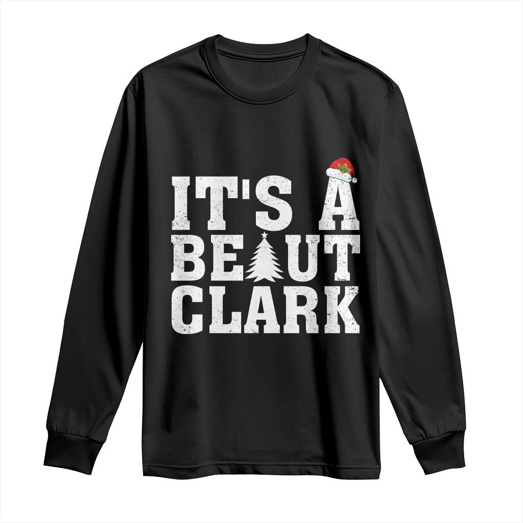 Funny Christmas Movie Its A Beaut Clark Long Sleeve Shirt Xmas Vacation Holiday - Wonder Print Shop