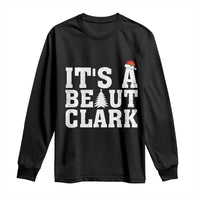 Funny Christmas Movie Its A Beaut Clark Long Sleeve Shirt Xmas Vacation Holiday - Wonder Print Shop