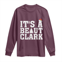 Funny Christmas Movie Its A Beaut Clark Long Sleeve Shirt Xmas Vacation Holiday - Wonder Print Shop