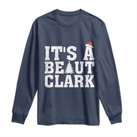 Funny Christmas Movie Its A Beaut Clark Long Sleeve Shirt Xmas Vacation Holiday - Wonder Print Shop