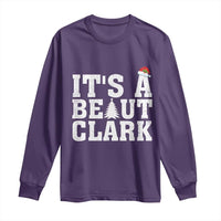 Funny Christmas Movie Its A Beaut Clark Long Sleeve Shirt Xmas Vacation Holiday - Wonder Print Shop