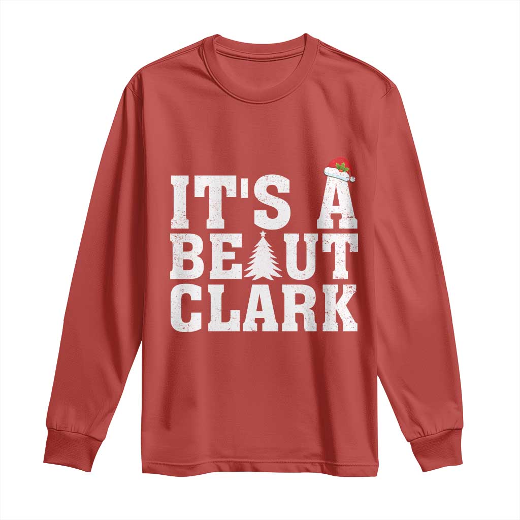 Funny Christmas Movie Its A Beaut Clark Long Sleeve Shirt Xmas Vacation Holiday - Wonder Print Shop