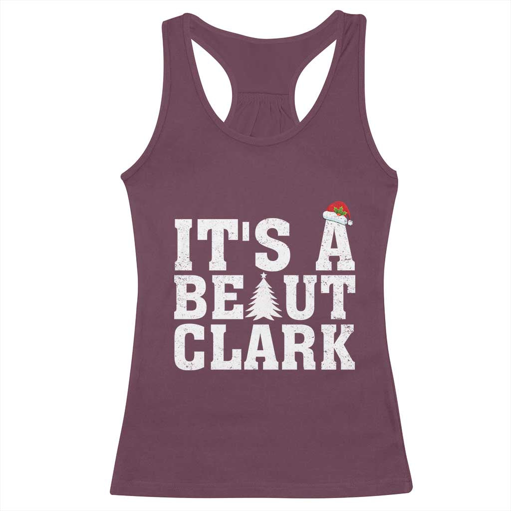 Funny Christmas Movie Its A Beaut Clark Racerback Tank Top Xmas Vacation Holiday - Wonder Print Shop
