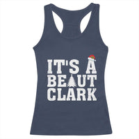 Funny Christmas Movie Its A Beaut Clark Racerback Tank Top Xmas Vacation Holiday - Wonder Print Shop