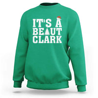 Funny Christmas Movie Its A Beaut Clark Sweatshirt Xmas Vacation Holiday - Wonder Print Shop