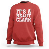 Funny Christmas Movie Its A Beaut Clark Sweatshirt Xmas Vacation Holiday - Wonder Print Shop