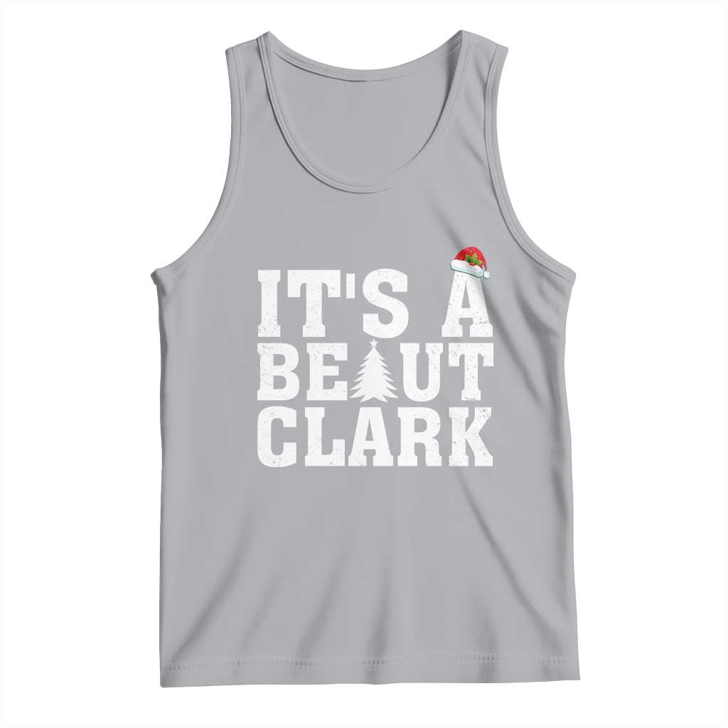 Funny Christmas Movie Its A Beaut Clark Tank Top Xmas Vacation Holiday - Wonder Print Shop